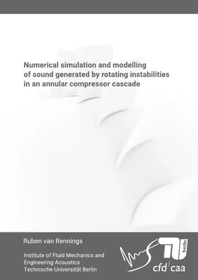 Numerical simulation and modelling of sound generated by rotating...