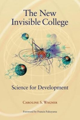 The New Invisible College : Science for Development Caroline S. W