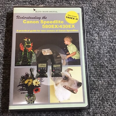 Blue Crane Digital DVD Understanding the Canon Speedlite 580EX/430EX DVD A Guide