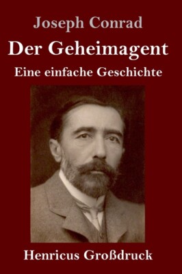 Der Geheimagent (Gro?Druck): Eine Einfache Geschichte