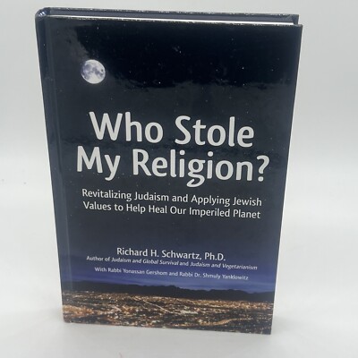 Who Stole My Religion?Revitalizing Judaism and Applying Jewish Values New