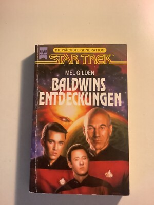 Star Trek - The Next Generation: Baldwins Entdeckungen von Mel Gilden 1993 Heyne