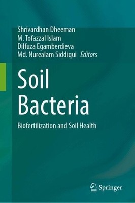Soil Bacteria by Shrivardhan Dheeman, M. Tofazzal Islam, Dilf... - 9789819734726