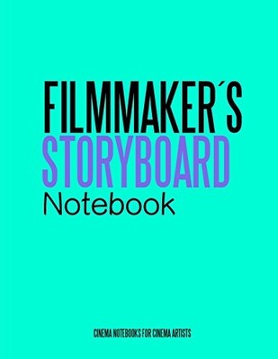 Filmmakers Storyboard Notebook: Cin..., Valencia, Juan 