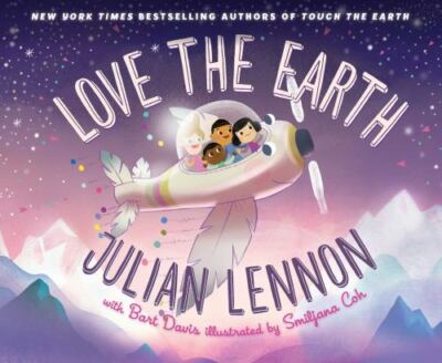 Love the Earth; 3; Julian Lennon's Childr- 1510751890, board book, Julian Lennon