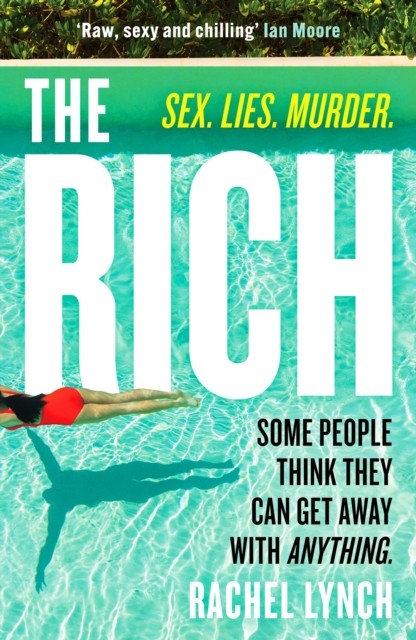 The Rich by Rachel Lynch (Paperback Book)