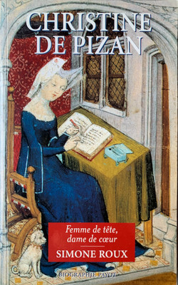 Simone Roux: Christine de Pizan. Frau mit Kopf, Dame mit Herz (Payot, 2006)