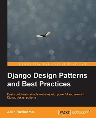 Django Design Patterns and Bes - VERY GOOD