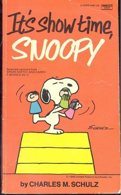 It's Show Time, Snoopy (Selected Cartoons From Speak Softly And Carry A Beag...