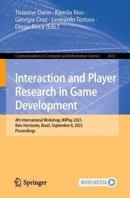 Interaction and Player Research in Game Development - 9783032014252