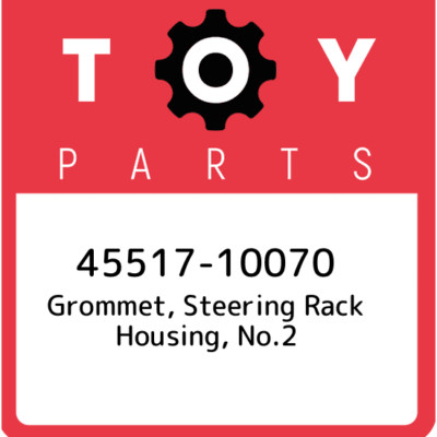45517-10070 Toyota Grommet, steering rack housing, no.2 4551710070, New Genuine