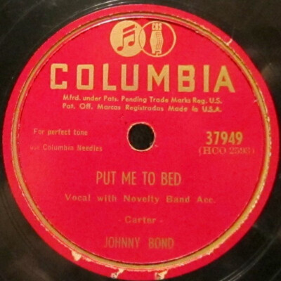 Johnny Bond - I Like My Chicken Fryin' Size / Put Me To Bed 1947 Shellac, 1