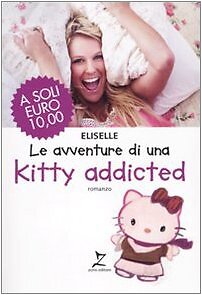 Die Abenteuer einer Kitty Addicted Eliselle