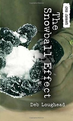 THE SNOWBALL EFFECT (ORCA CURRENTS) By Deb Loughead **BRAND NEW**