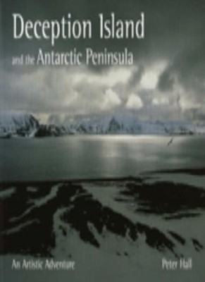 Deception Island and the Antarctic Peninsula: An Artistic Advent