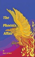 Paul Jr. Marx | The Phoenix Affair | Taschenbuch | Englisch (2013)