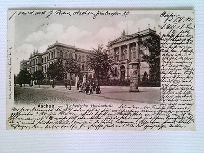 Aachen, Technische Hochschule, Ansichtskarte, gelaufen 1902