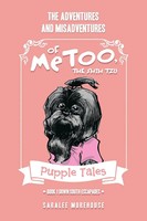 THE Adventures AND Misadventures OF Metoo, THE Shih TZU | Saralee Morehouse