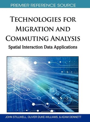 Technologies for Migration and Commuting Analysis | John Stillwell (u. a.)