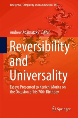 Reversibility and Universality: Essays Presented to Kenichi Morita on the Occasi