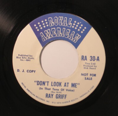 Country 45 Ray Griff - Don'T Look At Me / Don'T Look At Me On Royal American