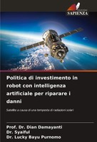 Politica Di Investimento In Robot Con Intelligenza Artificiale Per Riparare I...