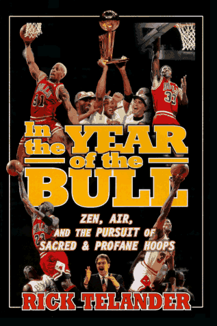 IN THE YEAR OF THE BULL: ZEN, AIR AND THE PURSUIT OF By Rick Telander BRAND NEW - Picture 1 of 1