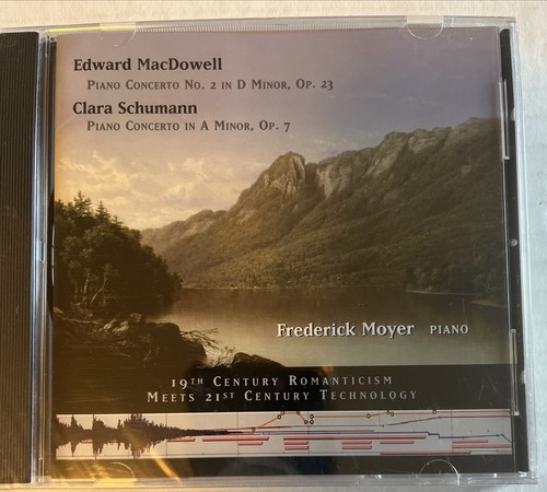 Edward Macdowell & Clara Schumann Piano Concerto CD Frederick Moyer Romanticism