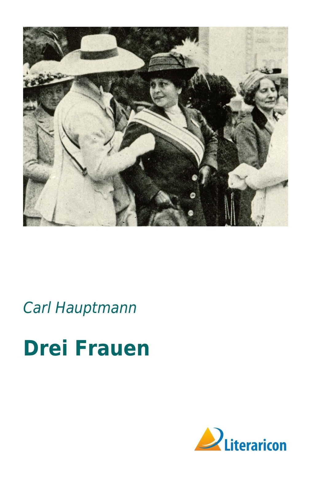 Thumbnail - Carl Hauptmann | Drei Frauen | Taschenbuch | Deutsch (2016) |