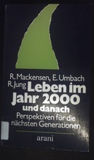 Leben im Jahr 2000 und danach : Perspektiven ...