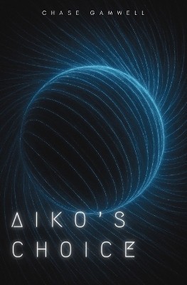 Aikos Choice By Chase Gamwell - New Copy - 9781839197130