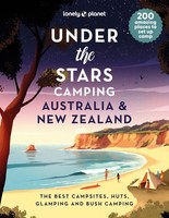 Under The Stars Camping Australia And New Zealand Lonely Planet