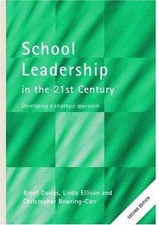 School Leadership In The 21st Century : Developing A Strategic Approach, Pape...