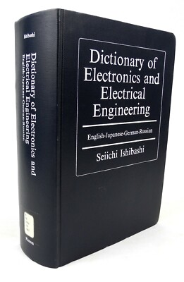 Dictionary of Electronics & Electrical Engineering - English - Japanese - German