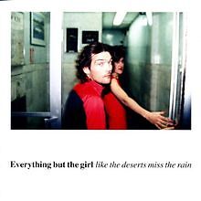 Like the Deserts Miss the Rain von Everything But the Girl | CD | Zustand gut