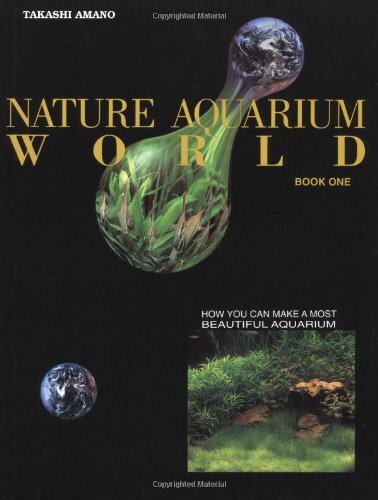 Nature Aquarium World by Takashi Amano 9780793800896| eBay