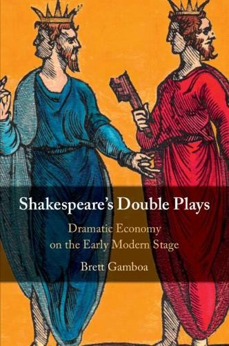 Shakespeare's Double Plays: Dramatic Economy on the Early Modern Stage - Image 2