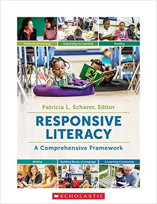 Responsive Literacy: A Comprehensive Framework by Patricia L Scharer NEW