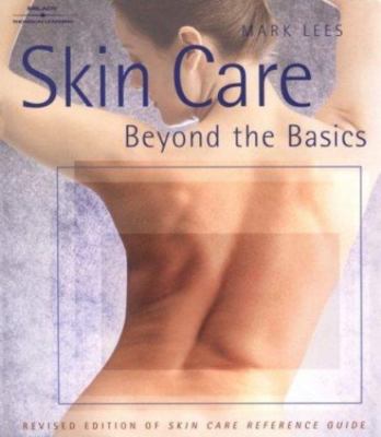Skin Care: Beyond the Basics by Mark Lees