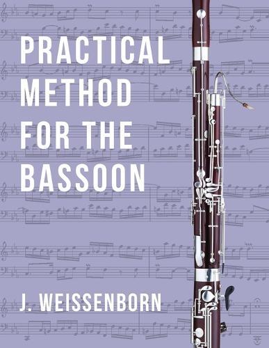 J Weissenborn Practical Method for the Bassoon (Paperback)