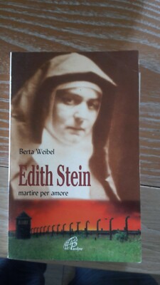 Edith Stein. Martyr for Love - Weibel Berta
