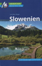 Slowenien Ljubljana Reiseführer Michael Müller Julische Alpen Triglav Nationalpa