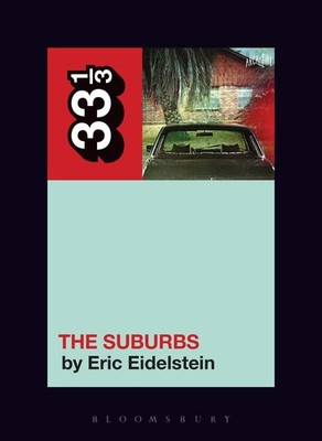 Arcade Fire s The Suburbs (33 1/3)