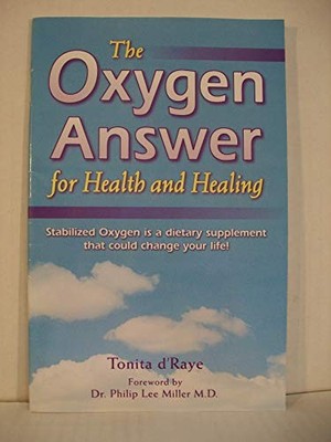 The Oxygen Answer for Health and Hea..., d'Raye, Tonita