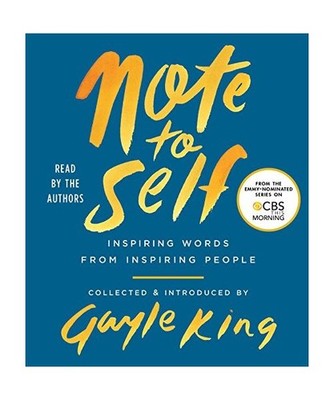 Note to Self: Inspiring Words from Inspiring People, Gayle King