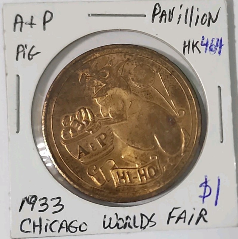 1933 Chicago Worlds Fair A&P Carnival Century of Progress AU: HK-464SC$1  $1 Tnr