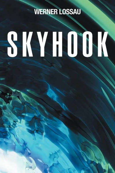 Werner Lossau | Skyhook | Taschenbuch | Englisch (2011) | Authorhouse Uk-image
