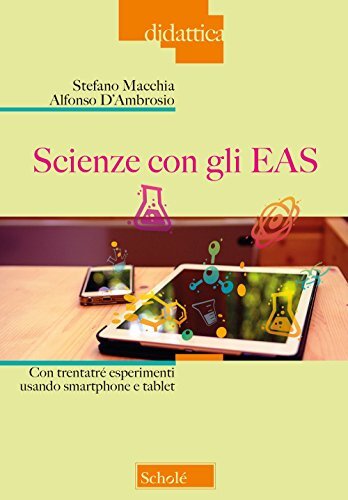 9788828400103 Scienze con gli EAS. Con trentatré esperimenti us...hone e tablet