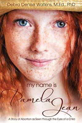 #ad My Name is Pamela Jean: A Story of Abortion as Seen through the Eye VERY GOOD $4.62