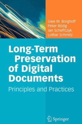 Long-term Preservation of  Documents : Principles and Practices, Paperback by...